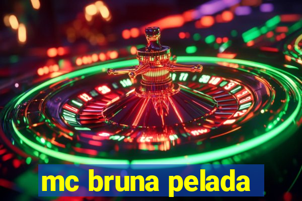 mc bruna pelada